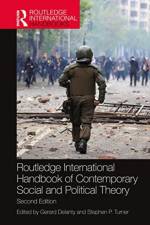 Routledge International Handbook of Contemporary Social and Political Theory