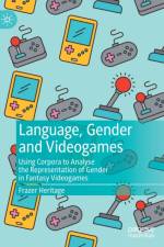 Language, Gender and Videogames af Frazer Heritage
