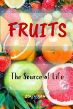 Fruits The Source of Life af Joy Vizante