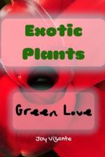 Exotic Plants af Joy Vizante