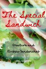 Special Sandwich - Recipe - History - Trivia - Creative and Classic Breakfast Sandwich af Joy Vizante