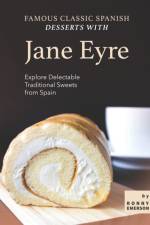 Famous Classic Spanish Desserts with Jane Eyre af Ronny Emerson