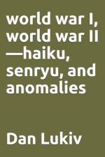 world war I, world war II-haiku, senryu, and anomalies af Dan Lukiv