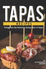 Tapas Recipes af Stephanie Sharp