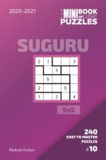 The Mini Book Of Logic Puzzles 2020-2021. Suguru 5x5 - 240 Easy To Master Puzzles. #10 af Mykola Krylov