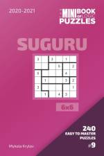 Mini Book Of Logic Puzzles 2020-2021. Suguru 6x6 - 240 Easy To Master Puzzles. #9 af Mykola Krylov