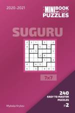 Mini Book Of Logic Puzzles 2020-2021. Suguru 7x7 - 240 Easy To Master Puzzles. #2 af Mykola Krylov