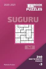 Mini Book Of Logic Puzzles 2020-2021. Suguru 7x7 - 240 Easy To Master Puzzles. #3 af Mykola Krylov