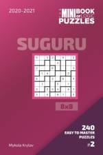 Mini Book Of Logic Puzzles 2020-2021. Suguru 8x8 - 240 Easy To Master Puzzles. #2 af Mykola Krylov