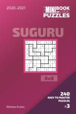 Mini Book Of Logic Puzzles 2020-2021. Suguru 8x8 - 240 Easy To Master Puzzles. #3 af Mykola Krylov