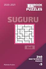 The Mini Book Of Logic Puzzles 2020-2021. Suguru 8x8 - 240 Easy To Master Puzzles. #5 af Mykola Krylov
