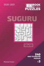 Mini Book Of Logic Puzzles 2020-2021. Suguru 10x10 - 240 Easy To Master Puzzles. #3 af Mykola Krylov