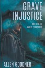 Grave Injustice af Allen Goodner