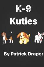 K-9 Kuties af Patrick Jonal Draper