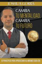 Cambia Tu Forma De Pensar, Cambia Tu Futuro af Joshua Gorra