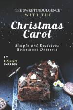 Sweet Indulgence with The Christmas Carol af Ronny Emerson