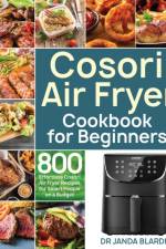 Cosori Air Fryer Cookbook for Beginners af Dr Janda Blardn
