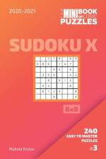 Mini Book Of Logic Puzzles 2020-2021. Sudoku X 8x8 - 240 Easy To Master Puzzles. #3 af Mykola Krylov