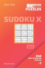 Mini Book Of Logic Puzzles 2020-2021. Sudoku X 9x9 - 240 Easy To Master Puzzles. #7 af Mykola Krylov