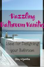 Its Bathroom Time - Dazzling Bathroom Vanities - Ideas for Planning and Designing your Bathroom af Joy Vizante