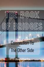 Book of Bridges - Structures - Designs - Connection To The Other Side af Joy Vizante