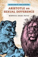 Aristotle on Sexual Difference af Marguerite (Professor of Philosophy Deslauriers