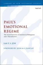Paul’s Emotional Regime af Rev Dr Ian Y. S. (Chinese Annual Conference of the Methodist Church Jew