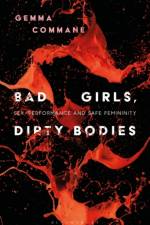 Bad Girls, Dirty Bodies af Gemma (Birmingham City University Commane