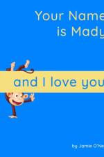 Your Name is Mady and I Love You af Jamie O'Neal
