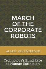 March of the Corporate Robots af Alaric Von Boerner