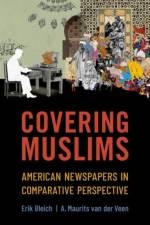 Covering Muslims af Erik (Charles A. Dana Professor of Political Science Bleich