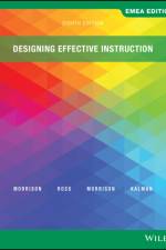 Designing Effective Instruction, EMEA Edition af Gary R. (Wayne State University) Morrison