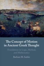 The Concept of Motion in Ancient Greek Thought af Barbara M. (Ruhr-Universitat Sattler