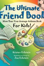 The Ultimate Friend Book af Kristen Eckstein