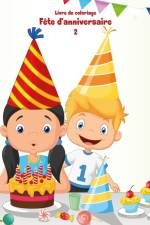Livre de coloriage Fete d'anniversaire 2 af Nick Snels