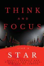 Think and Focus Like a Star af Robin Sacredfire