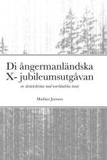 Di angermanlandska X- jubileumsutgavan af Mathias Jansson