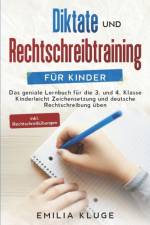 Diktate und Rechtschreibtraining fur Kinder af Emilia Kluge