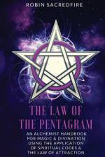 The Law of the Pentagram af Robin Sacredfire
