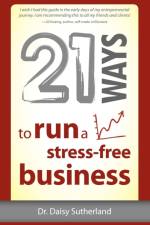 21 Ways to Run a Stress-Free Business af Daisy Sutherland