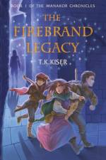 The Firebrand Legacy af T K Kiser