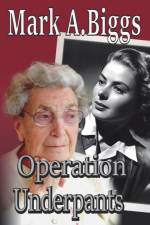 Operation Underpants af Mark a Biggs