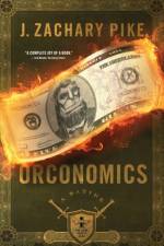 Orconomics af J Zachary Pike