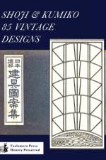 Shoji & Kumiko 85 Vintage Designs af Gary R Roberts