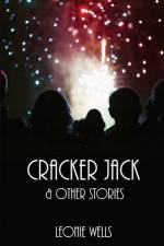 Cracker Jack & Other Stories af Leonie Wells