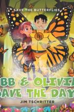 BB & Olivia Save the Day! af Jim Tschritter