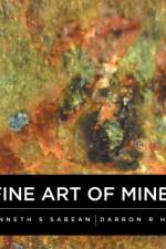 The Fine Art Of Minerals