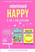 Rebelliously Happy 3-in-1 Collection af Julie Schooler