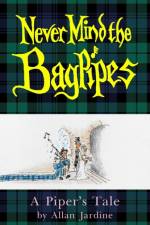 Never Mind the Bagpipes af Allan Jardine
