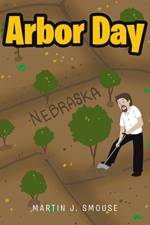 Arbor Day af Martin J Smouse